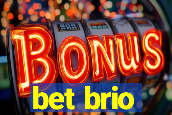 bet brio